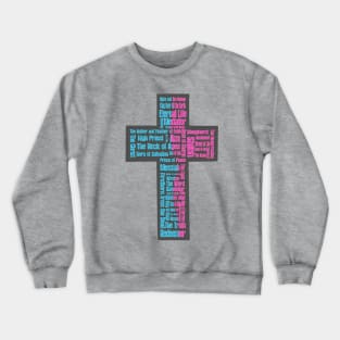 Names of Jesus Cross Crewneck Sweatshirt